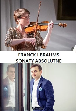 WEEKEND SENIORA Z KULTURĄ. FRANCK I BRAHMS - SONATY ABSOLUTNE