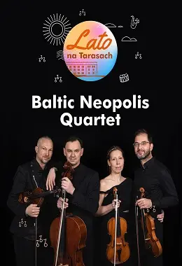 BALTIC NEOPOLIS QUARTET - LATO NA TARASACH 2026