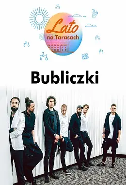 BUBLICZKI - LATO NA TARASACH 2026