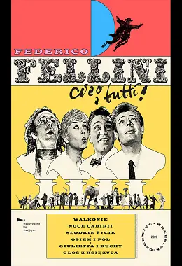 SŁODKIE ŻYCIE - PRZEGLĄD "FEDERICO FELLINI: CIAO A TUTTI"